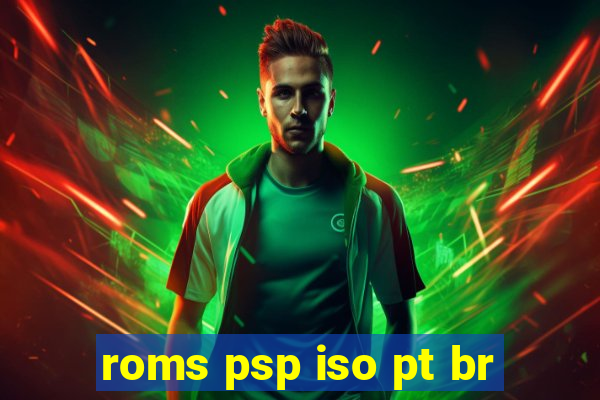 roms psp iso pt br